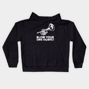 Blow your own trumpet sarcastic phrases Kids Hoodie